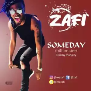 Zafi - “Someday” (Billionaire)